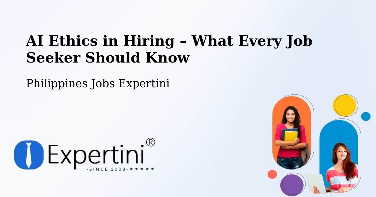 AI Ethics in Recruitment & Hiring – Ramos West - Ramos West, Philippines Jobs Expertini