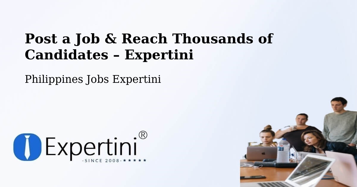 Post a Job in Ramos West – Hire the Right Talent - Ramos West, Philippines Jobs Expertini